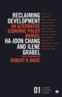 Reclaiming Development : An Alternative Economic Policy Manual - eBook