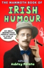 The Mammoth Book of Irish Humour - Book
