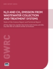 N2O and CH4 Emission from Wastewater Collection and Treatment Systems : State of the Science Report and Technical Report - eBook