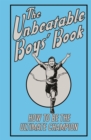 The Unbeatable Boys' Book : How to be the Ultimate Champion - eBook
