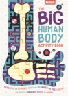 The Big Human Body Activity Book : Fun, Fact-filled Biology Puzzles for Kids to Complete - Book