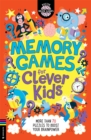 Memory Games for Clever Kids® : More than 70 puzzles to boost your brain power - Book