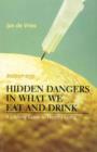 Hidden Dangers in What We Eat and Drink : A Lifelong Guide to Healthy Living - eBook