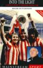 Into the Light : A Complete History of Sunderland Football Club - eBook