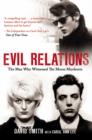 Evil Relations (formerly published as Witness) : The Man Who Bore Witness Against the Moors Murderers - eBook