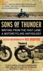 Sons of Thunder : Writing from the Fast Lane: A Motorcycling Anthology - Book