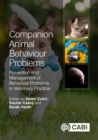 Companion Animal Behaviour Problems : Prevention and Management of Behaviour Problems in Veterinary Practice - Book
