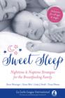 Sweet Sleep : Nighttime and Naptime Strategies for the Breastfeeding Family - Book