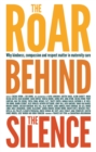 Roar Behind the Silence - eBook