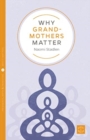 Why Grandmothers Matter - Book