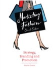 Marketing Fashion, Second edition : Strategy, Branding and Promotion - Book