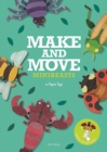 Make and Move: Minibeasts : 12 Paper Puppets to Press Out and Play - Book