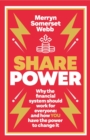 Share Power : How ordinary people can change the way that capitalism works   and make money too - eBook