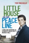 Little House on the Peace Line : Living and working as a pacifist on Belfast's Murder Mile - eBook