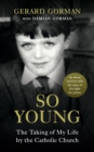 So Young : The Taking of My Life by the Catholic Church - eBook