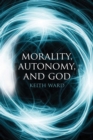 Morality, Autonomy, and God - eBook