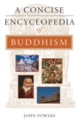 A Concise Encyclopedia of Buddhism - eBook