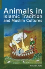 Animals in Islamic Tradition and Muslim Cultures - eBook