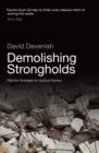 Demolishing Strongholds : Effective Strategies for Spiritual Warfare - eBook