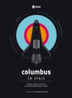 Columbus in Space : A Voyage of Discovery on the International Space Station - Book