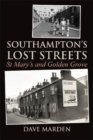 Southampton's Lost Streets : St Mary's and Golden Grove - Book
