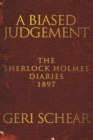 A Biased Judgement : The Sherlock Holmes Diaries 1897 - eBook