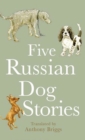 Five Russian Dog Stories - eBook