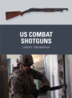 US Combat Shotguns - eBook