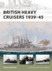 British Heavy Cruisers 1939–45 - eBook