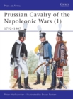 Prussian Cavalry of the Napoleonic Wars (1) : 1792–1807 - eBook