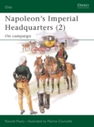 Napoleon’s Imperial Headquarters (2) : On Campaign - eBook