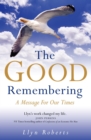Good Remembering : A Message for our Times - eBook