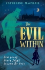 The Evil Within : How Young Henry Jekyll Became Mr Hyde - Book