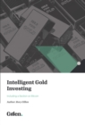 Intelligent Gold Investing : Including a section on Bitcoin - eBook