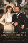 Shopping, Seduction & Mr Selfridge - Book