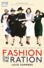 Fashion on the Ration : Style in the Second World War - Book