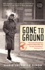 Gone to Ground : One woman's extraordinary account of survival in the heart of Nazi Germany - Book