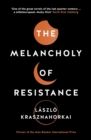 The Melancholy of Resistance - Book