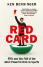 Red Card : FIFA and the Fall of the Most Powerful Men in Sports - Book