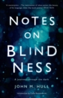 Notes on Blindness : A journey through the dark - Book