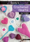 20 to Crochet: Crocheted Hearts - eBook