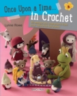 Once Upon a Time... in Crochet (UK) : 30 amigurumi characters from your favourite fairytales - eBook