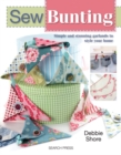 Sew Bunting : Simple and stunning garlands to style your home - eBook
