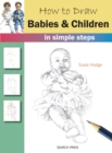 How to Draw: Babies & Children : in simple steps - eBook