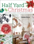 Half Yard(TM) Christmas : Easy sewing projects using left-over pieces of fabric - eBook