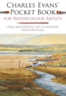 Charles Evans' Pocket Book for Watercolour Artists : Over 100 essential tips to improve your painting - eBook