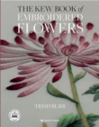 Kew Book of Embroidered Flowers (Hardback Library edition) - eBook