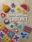 Quick and Easy Crochet : 100 Little Crochet Projects to Make - eBook