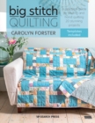 Big Stitch Quilting : A practical guide to sewing and hand quilting 20 stunning projects - eBook
