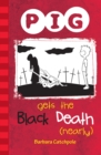 PIG Gets the Black Death (nearly) : Set 1 - eBook